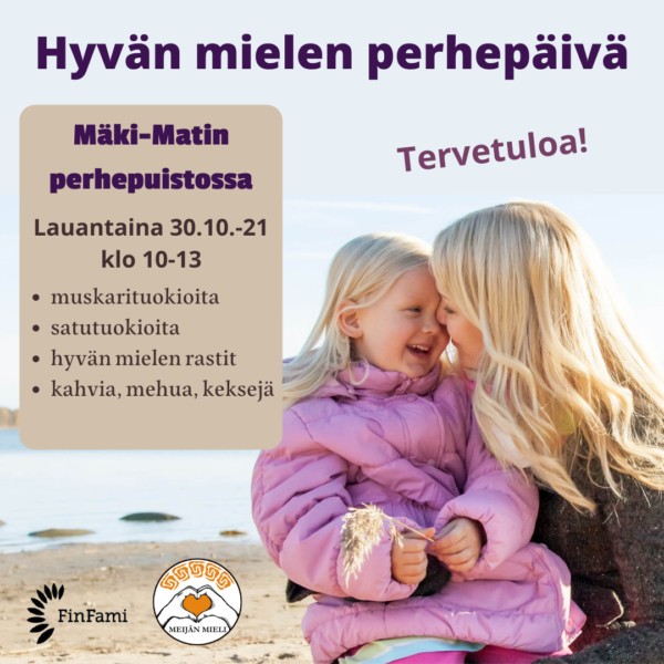 Hyvän mielen perhepäivä Mäki-Matissa la 30.10.2021 klo 10-13
